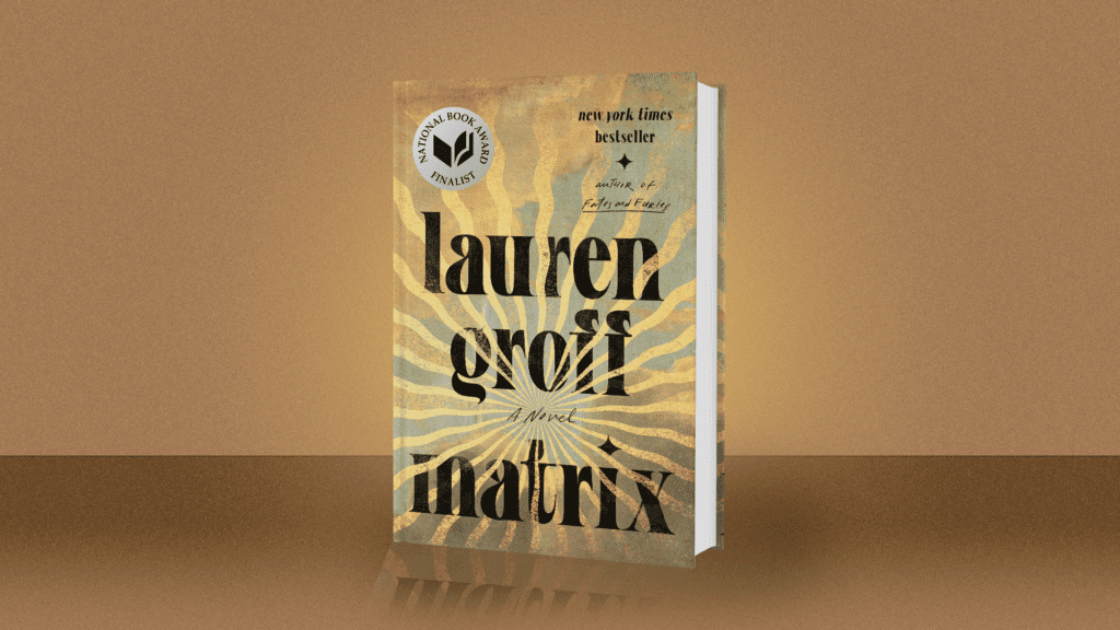 “Matrix: A Novel” by Lauren Groff
