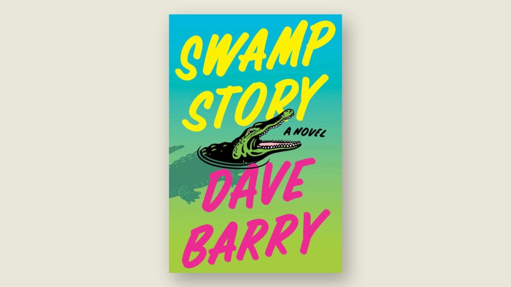 Book cover for Swamp Story: A Novel by Dave Barry